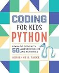 Coding for Kids: Python: Learn to C