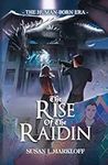 The Rise of the Raidin (The Human-B