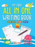 First All in One Writing Book (Practice) - Pattern Tracing - Alphabet - Numbers - Early Learning - Writing Book for Kids - Activity Book for Toddlers, Nursery, Pre School Children