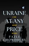 Ukraine At Any Price: A War Against The West