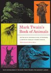 Mark Twain's Book of Animals (Jumping Frogs: Undiscovered, Rediscovered, and Celebrated Writings of Mark Twain): Volume 3