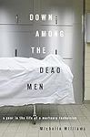 Down Among the Dead Men: A Year in 