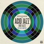 Eddie Piller & Dean Rudland present: Acid Jazz (Not Jazz): We've Got A (Vinyl)