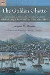 The Golden Ghetto: The American Commercial Community at Canton and the Shaping of American China Policy, 1784–1844 (Echoes: Classics in Hong Kong Culture and History)