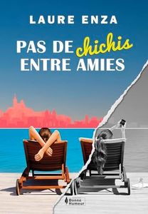 Pas de Chichis entre amies: Comédie romantique humoristique (COLLECTION BONNE HUMEUR)