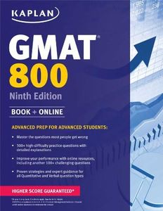 Kaplan GMAT 800: Advanced Prep for Advanced Students (Kaplan Test Prep)