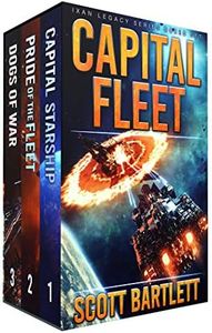 Capital Fleet: The Complete Ixan Legacy Series Box Set (Scott Bartlett Space Opera Box Sets Book 4)