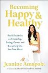 Becoming Happy & Healthy: Real Life