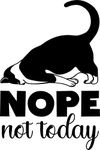 Nope Not Today Cat Vinyl Decal Sticker for Car/Window/Wall (Black Gloss)