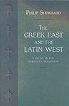 Greek East and the Latin West: A Study in the Christian Tradition