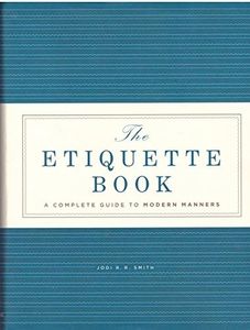 The Etiquette Book: A Complete Guide to Modern Manners