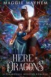 Here Be Dragons: A Paranormal Monst