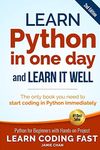 Learn Python in One Day and Learn It Well (2nd Edition): Python for Beginners with Hands-on Project. The only book you need to start coding in Python ... 1 (Learn Coding Fast with Hands-On Project)