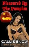 Pleasured by the Pumpkin (House of 