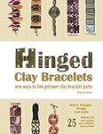 Hinged Clay Bracelets: New Ways To 