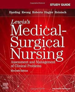 Study Guide for Medical-Surgical Nursing: Assessment and Management of Clinical Problems