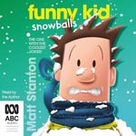 Funny Kid Snowballs: Funny Kid, Book 12