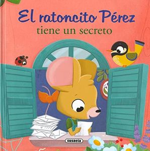 El ratoncito Pérez tiene un secreto (Las aventuras del ratoncito Pérez)