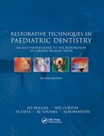 Restorative Techniques in Paediatric Dentistry: An Illustrated Guide to the Restoration of Extensive Carious Primary Teeth