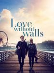 Love Without Walls