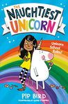 The Naughtiest Unicorn: A magical illustrated adventure book great for children ages 5 to 8: Book 1 (The Naughtiest Unicorn series)