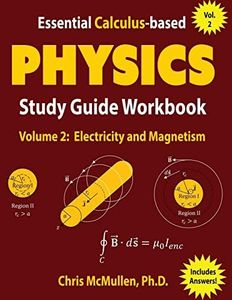 Essential Calculus-based Physics Study Guide Workbook: Electricity and Magnetism: 2