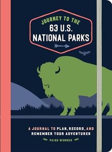 Journey to the 63 U.S. National Parks: A Journal to Plan, Record, and Remember Your Adventures
