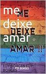 me deixe amar (Portuguese Edition)