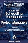 Advanced Scheduling Handbook for Project Managers (2nd Edition): A Practical Navigation Guide on Large, Complex Projects