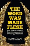 The Word Was Made Flesh: One Hundred Years of Seventh-day Adventist Christology