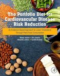 The Portfolio Diet for Cardiovascular Disease Risk Reduction: An Evidence Based Approach to Lower Cholesterol through Plant Food Consumption