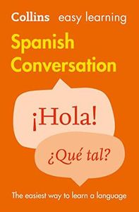 Collins Easy Learning Spanish Conversation [2nd Edition]: Trusted support for learning