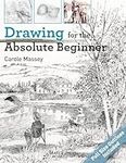 Drawing For The Absolute Beginner