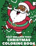 Cute African American Christmas Characters Christmas Coloring Book: Coloring Book Featuring Black Santas, Christmas Decorations, Cute Characters With Afros & Afro Puffs: Black Santa Coloring Book