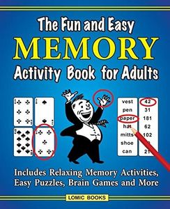 The Fun and Easy Memory Activity Book for Adults: Includes Relaxing Memory Activities, Easy Puzzles, Brain Games and More