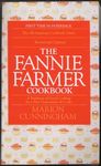 The Fannie Farmer Cookbook: A Tradition of Good Cooking for a New Generation of Cooks