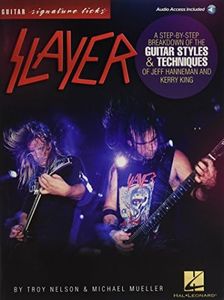 Slayer - Signature Licks: A Step-by-Step Breakdown of the Guitar Styles & Techniques for Jeff Hanneman and Kerry King Book & Online Audio