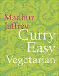 Curry Easy Vegetarian: 200 recipes for meat-free and mouthwatering curries from the Queen of Curry