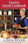 Lizzie's Amish Cookbook: Favorite Recipes From Three Generations Of Amish Cooks!