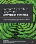 Software Architecture Patterns for Serverless Systems: Architecting for innovation with events, autonomous services, and micro frontends