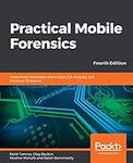 Practical Mobile Forensics: Forensi