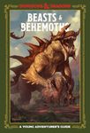 Beasts and Behemoths: A Young Adventurer's Guide (Dungeons & Dragons Young Adventurer's Guides)