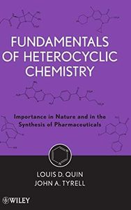 Fundamentals of Heterocyclic Chemistry: Importance in Nature and in the Synthesis of Pharmaceuticals