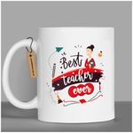 Jhingalala Gift for Teachers I Happy Teachers Day Printed Ceramic Coffee Mug 325 ml I Teachers Day Gift for Sir Madam I Coffee Mug for Teacher Gift (Teacher)