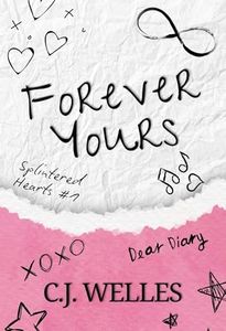 Forever Yours: A Friends to Lovers Second Chance Romance (Splintered Hearts Book 1)