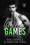 Reckless Games (Vigilante Kings Book 2)