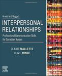 Arnold and Boggs's Interpersonal Relationships: Professional Communication Skills for Canadian Nurses