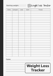 Weight Loss Tracker: A Simple Log Book for Keeping Track of Weight Loss and Gains