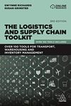 The Logistics and Supply Chain Toolkit: Over 100 Tools for Transport, Warehousing and Inventory Management