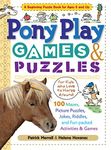 Pony Play Games & Puzzles: 100 Mazes, Picture Puzzles, Jokes, Riddles and Fun-Filled (Storey's Games & Puzzles)